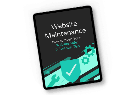 Website Maintenance - How to Keep Your Website Safe: 5 Essential Tips ebook