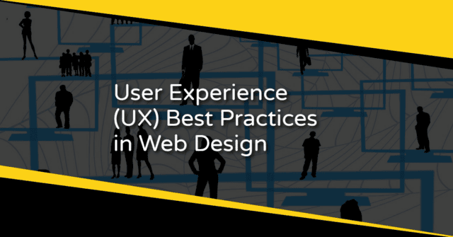 User Experience (UX) Best Practices in Web Design